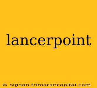 lancerpoint